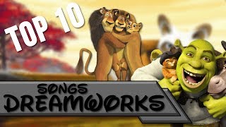 Top 10  Dreamworks Songs [upl. by Neehsas]