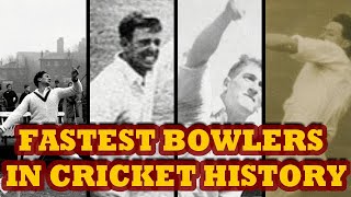 FASTEST BOWLERS IN CRICKET HISTORY 19051950 [upl. by Adnamahs]