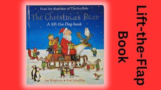 The Christmas Bear A LifttheFlap Book by Ian Whybrow and Axel Scheffler [upl. by Rednas]