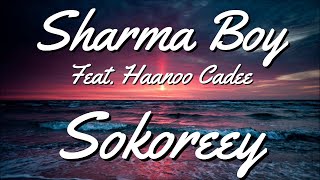 Sharma Boy ft Haanoo Cadee  Sokoreey Official Trailer [upl. by Ernesta]