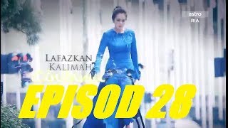 Lafazkan Kalimah Cintamu Episod 28 PREVIEW [upl. by Raimes120]