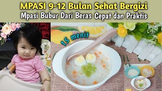 MPASI 9 BULAN KEATAS  MPASI MUDAH DAN CEPAT  BUBUR DARI BERAS [upl. by Waldman]