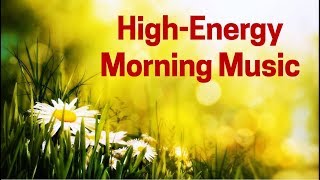 ​High ENERGY Morning Instrumental MUSIC for Motivation [upl. by Forester]