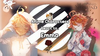 Anime Characters React to Emma  The Promised Neverland  99 [upl. by Renrut318]