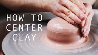 How to Center Clay — A Beginners Guide [upl. by Doralin]