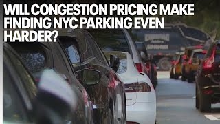 Will congestion pricing make finding NYC parking even harder [upl. by Etem996]