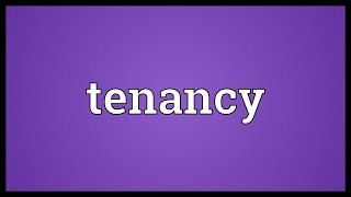 Tenancy Meaning [upl. by Orhtej]