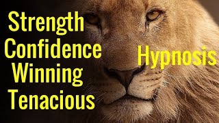 Hypnosis Confidence Tenacious Winning Mindset the Lion the Champion Mind Programming [upl. by Paddy]