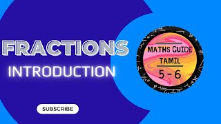 Fractions Introduction  Class 5 amp 6  In Tamil  CBSE [upl. by Mcclish]