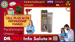 🩺 CELL PLUS ALTA DEFINIZIONE FANGO Parafarmaco a cosa serve   Foglietto Illustrativo 👔 Salute [upl. by Soisinoid]