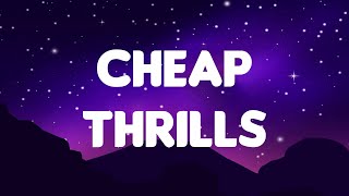 Sia  Cheap Thrills Lyrics Mix ft Sean Paul [upl. by Matthew367]