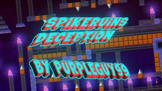 quotSpikeruins Deceptionquot By PurpleGuy99 100 Insane Platformer Demon [upl. by Ivey367]