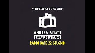 Bagaglio a Mano  Andrea Amati Official Lyric Video [upl. by Sherill]