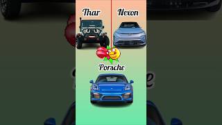 Thar vs Nexon vs Porsche  shorts thar nexon porsche [upl. by Gettings37]