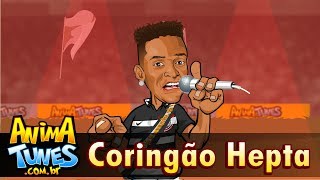 ANIMATUNES  Coringão Hepta [upl. by Gates686]