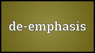 Deemphasis Meaning [upl. by Homer805]