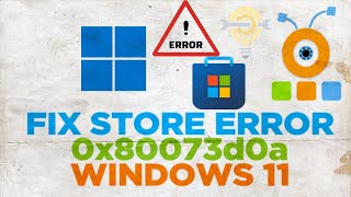 How to Fix Microsoft Store Error 0x80073d0a on Windows 11 [upl. by Fronnia641]