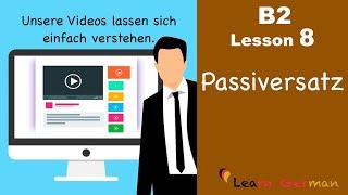 B2 Lesson 8  Passiversatz  Passive substitutes  Learn German B2 [upl. by Gelhar277]