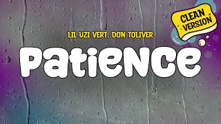 Lil Uzi Vert feat Don Toliver  Patience Clean  Lyrics [upl. by Rutledge452]