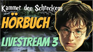 Harry Potter Hörbuch Kammer des Schreckens  Livestream 3  Kammer des Schreckens Hörspiel Kap 89 [upl. by Eivla487]