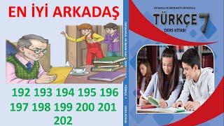 7SINIF TÜRKÇE DERS KİTABI EN İYİ ARKADAŞ SAYFA 192 193 194 195 196 197 198 199 200 201 202 [upl. by Christalle]