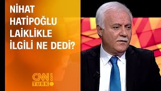 Nihat Hatipoğlu laiklikle ilgili ne dedi [upl. by Eleni]