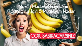 Muzun Mucizevi Faydaları  Sağlığınız İçin 5 Muhteşem Neden [upl. by Nytsirt]