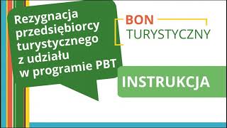 Rezygnacja przedsiębiorcy turystycznego z udziału w programie PBT Polski Bon Turystyczny [upl. by Iglesias]