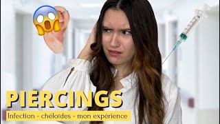 PIERCINGS INFECTIONS CHÉLOÏDES mon expérience [upl. by Ennayoj675]