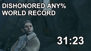 Dishonored Any Former World Record Speedrun in 3123 [upl. by Halludba]