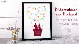 Geschenke Hochzeit Ideen  Bilderrahmen Heißluftballon für Fingerabdrücke zur Hochzeit Gästebuch [upl. by Juanne]