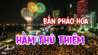 trực tiếp  Bắn pháo hoa hầm Thủ Thiêm 2024 [upl. by Logan]