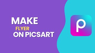 How to Make Flyer on PicsArt in 2024 [upl. by Lardner]