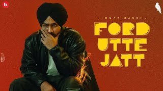 Ford Utte Jatt Villain EP  Himmat Sandhu [upl. by Eenor]