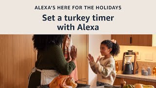 Set a turkey timer with Alexa  Alexa’s here for the holidays [upl. by Oslec591]