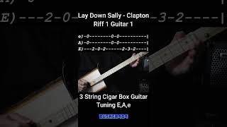 Lay Down Sally Riff 1 by Eric Clapton Easy quotNo Chatquot Lesson  3 String Cigar Box Guitar w Tab [upl. by Ona]