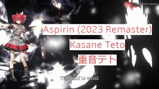 Aspirin 2023 ver 【SynthV Studio PRO Cover】【Kasane Teto重音テト AI】 [upl. by Laerol]