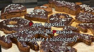 Le pupe i castelli e i cavalli La ricetta dei dolci tradizionali abruzzesi per la Pasqua [upl. by Dell]