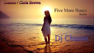 Deorro Chris Brown Five More Hours Dj Chusso Remix [upl. by Swec]