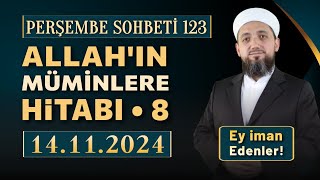 🟠 Perşembe Sohbeti  Ey İman Edenler 8  14112024 [upl. by Iny]