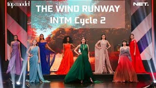 TOP 16 INTM Cycle 2  The Wind Runway  IndonesiasNextTopModel [upl. by Ardys]