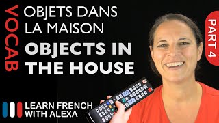 Objects in the House in French basic French vocabulary from Learn French With Alexa [upl. by Suisyola339]