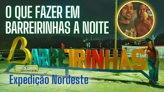 O que fazer em Barreirinhas à noite Lençóis Maranhenses Maranhão [upl. by Gans]