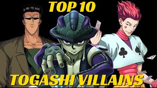 TOP 10 TOGASHI VILLAINS HunterxHunterYu Yu Hakusho [upl. by Idolem]