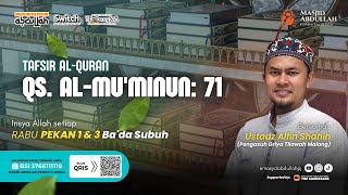 Tafsir QS AlMukminun ayat 71  Ustadz Alfin Shohih [upl. by Geier886]