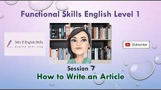 Functional Skills English L1 Session 7 How to Write an Article [upl. by Vincentia]