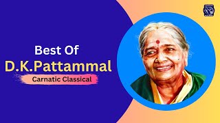 Best of DK Pattammal Vol 1  Great Masters  DK Pattammal  Audio Juke Box [upl. by Anivram]