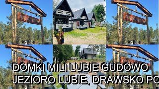 Domki Mili Lubie Gudowo Jezioro Lubie Drawsko Pomorskie Poland [upl. by Heydon532]