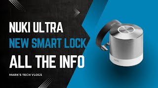 Nuki announce the Nuki Ultra Smart Lock  All The Details [upl. by Ahsek]