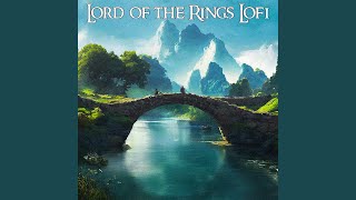 Concerning Hobbits Lord Of The Rings Lofi [upl. by Niledam478]